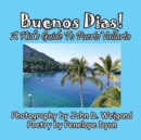 Buenos Dias! a Kid's Guide to Puerto Vallarta - Book