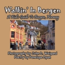 Walkin' in Bergen, a Kid's Guide to Bergen, Norway - Book