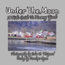 Under the Moon -- A Kid's Guide To Norway Fjords - Book