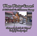 When Winter Comes! a Kid's Guide to Lillehammer, Norway - Book