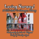 Loving Norway! a Kid's Guide to Stavanger, Norway - Book
