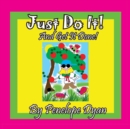 Just Do It! and Get It Done! - Book
