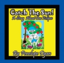 Catch the Sun! a Story about One Eclipse - Book