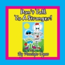 Don't Talk To A Stranger! - Book