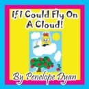 If I Could Fly on a Cloud! - Book