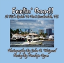Feelin' Good! a Kid's Guide to Fort Lauderdale, FL - Book