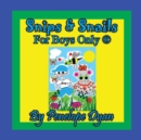 Snips & Snails --- For Boys Only (R) - Book