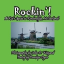 Rockin'! a Kid's Guide to Kinderdijke, Netherlands - Book