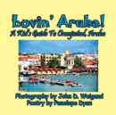 Lovin' Aruba! a Kid's Guide to Oranjestad, Aruba - Book