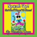 Speak Up! But Don't Forget to Dance! - Book