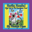 Katie Koala! High Up In The Eucalyptus Tree! - Book