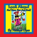 Look Ahead . . . And Never, Ever Look Back! - Book