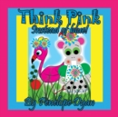 Think Pink Instead Of Blue! - Book