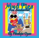Mud Pies And Sandcastles! - Book