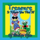 Treasure Is Where You Find It! - Book