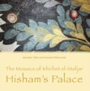 The Mosaics of Khirbet el-Mafjar : Hisham's Palace - Book