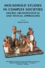 Household Studies in Complex Societies : (Micro) Archaeological and Textual Approaches - Book