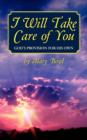 I Will Take Care of You, God's Provision for His Own - Book