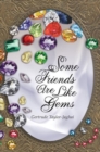Some Friends Are Like Gems - Book