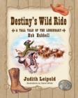 Destiny's Wild Ride, a Tall Tale of the Legendary Hub Hubbell - Book