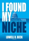I Found My Niche, a Lifetime Journey of Lobbying and Association Leadership - Book