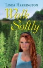 Walk Softly - Book
