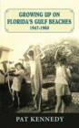 Growing Up on Florida's Gulf Beaches 1947-1960 - Book