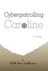 Cyberpatrolling Caroline - Book