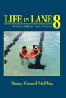 Life in Lane 8 : Swimming? More Than Exercise - Book
