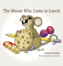 The Mouse Who Came to Lunch - Book