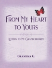 From My Heart to Yours, Letters to My Grandchildren - Book