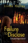 Failure to Disclose, A Double-Edged Sword - Book