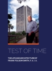 Test of Time, The life and architecture of Frank Folsom Smith, F.A.I.A. - Book