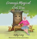 Granny's Magical Oak Tree and Her Colorful Friends - Book