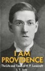 I Am Providence : The Life and Times of H. P. Lovecraft (Two Volumes) - Book