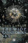 The Wide, Carnivorous Sky and Other Monstrous Geographies - Book