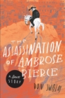 The Assassination of Ambrose Bierce : A Love Story - Book