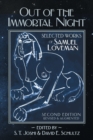 Out of the Immortal Night : Selected Works of Samuel Loveman (Second Edition, Revised and Augmented) - Book