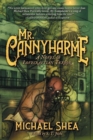 Mr. Cannyharme : A Novel of Lovecraftian Terror - Book