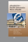 Ehealth2014 - Health Informatics Meets Ehealth : Outcomes Research: the Benefit of Health-it - Book