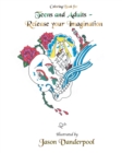 Coloring Book for Teens and Adults - Release Your Imagination - Book