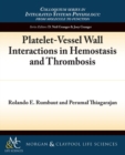 Platelet-Vessel Wall Interactions in Hemostasis and Thrombosis - Book
