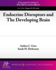 Endocrine Disruptors and The Developing Brain - Book