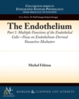 The Endothelium, Part I : Multiple Functions of the Endothelial Cells - Focus on Endothelium-Derived Vasoactive Mediators - Book