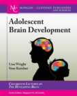 Adolescent Brain Development - Book