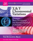 X & Y Chromosomal Variations : Hormones, Brain Development, and Neurodevelopmental Performance - Book