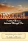 F.A.I.T.H. Faithful Actions Initiated Through Him : A Twelve Week Discipleship Course for Women - Book