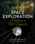 Space Exploration: A History in 100 Objects - Book
