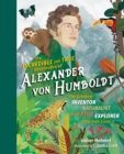 The Incredible Yet True Adventures of Alexander von Humboldt - Book