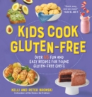 Kids Cook Gluten-Free : Over 65 Fun and Easy Recipes for Young Gluten-Free Chefs - Book